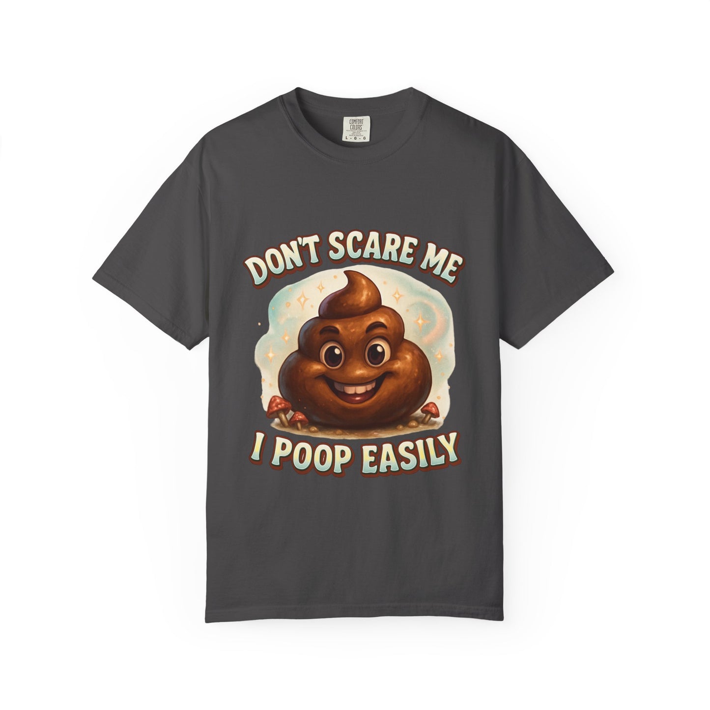 Don’t Scare Me I Poop Easily T-Shirt - MollitaMade