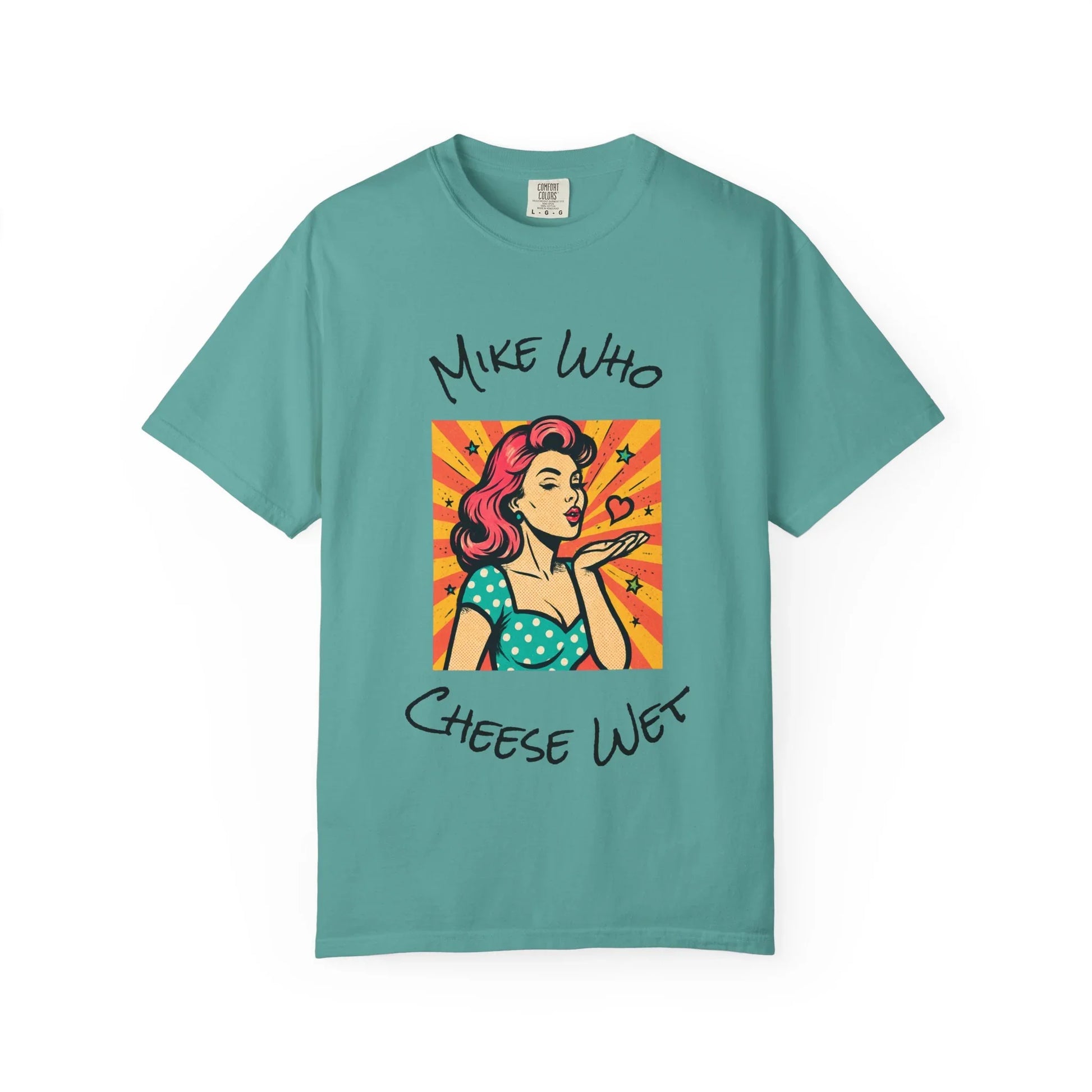 Mike Who Cheese Wet T-Shirt - MollitaMade