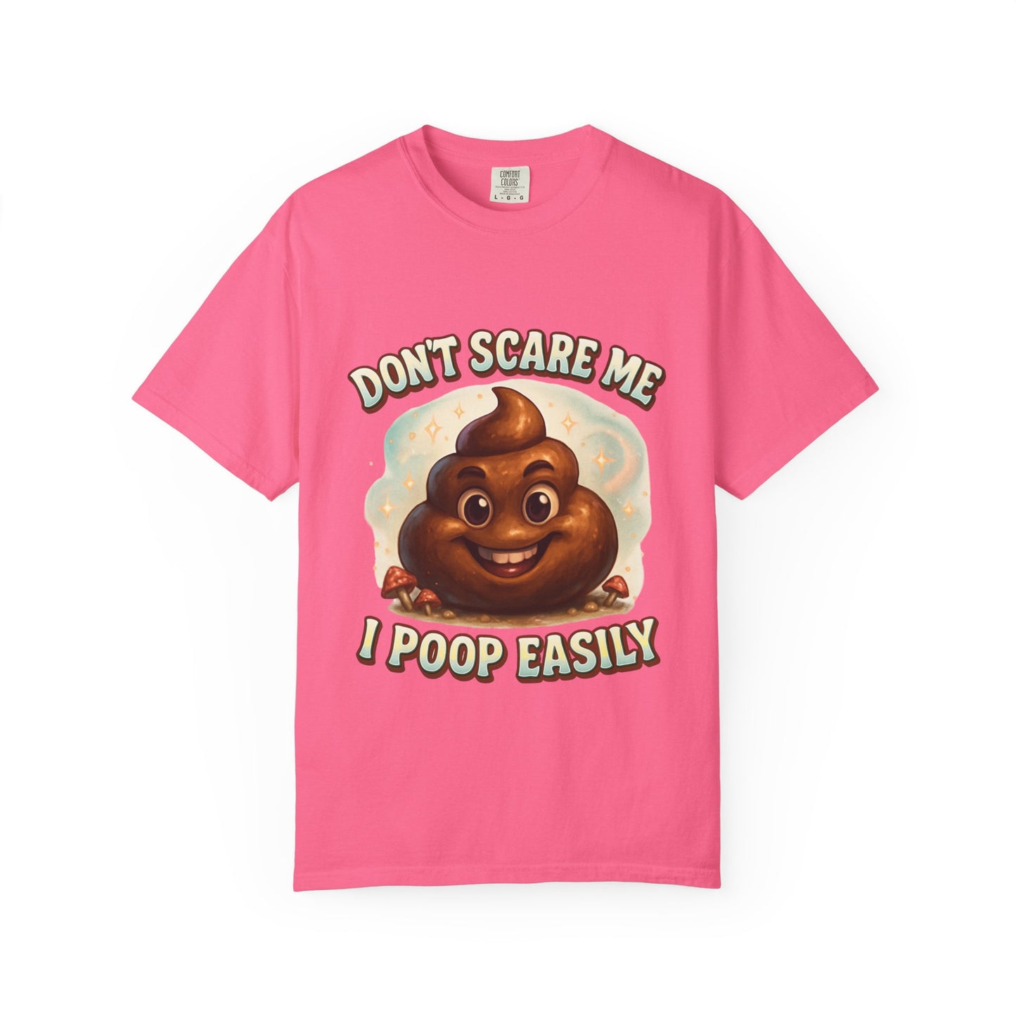 Don’t Scare Me I Poop Easily T-Shirt - MollitaMade