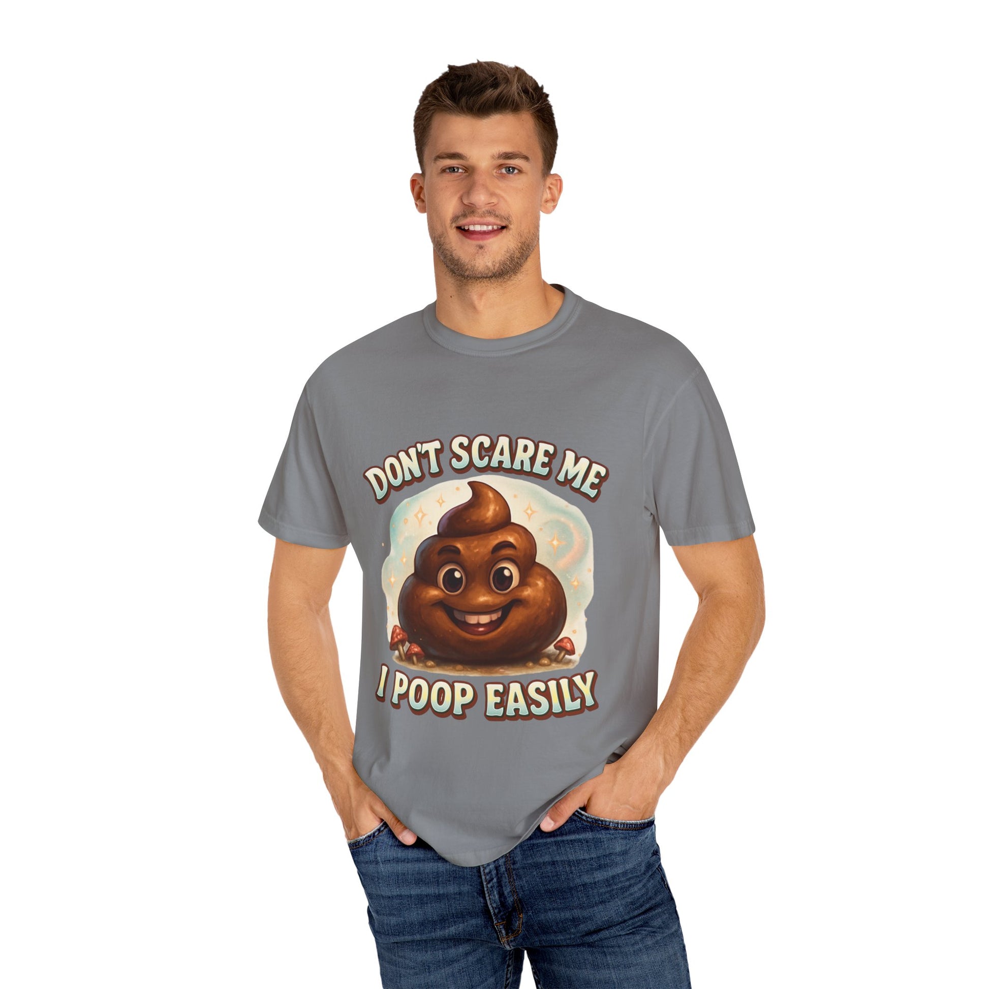 Don’t Scare Me I Poop Easily T-Shirt - MollitaMade