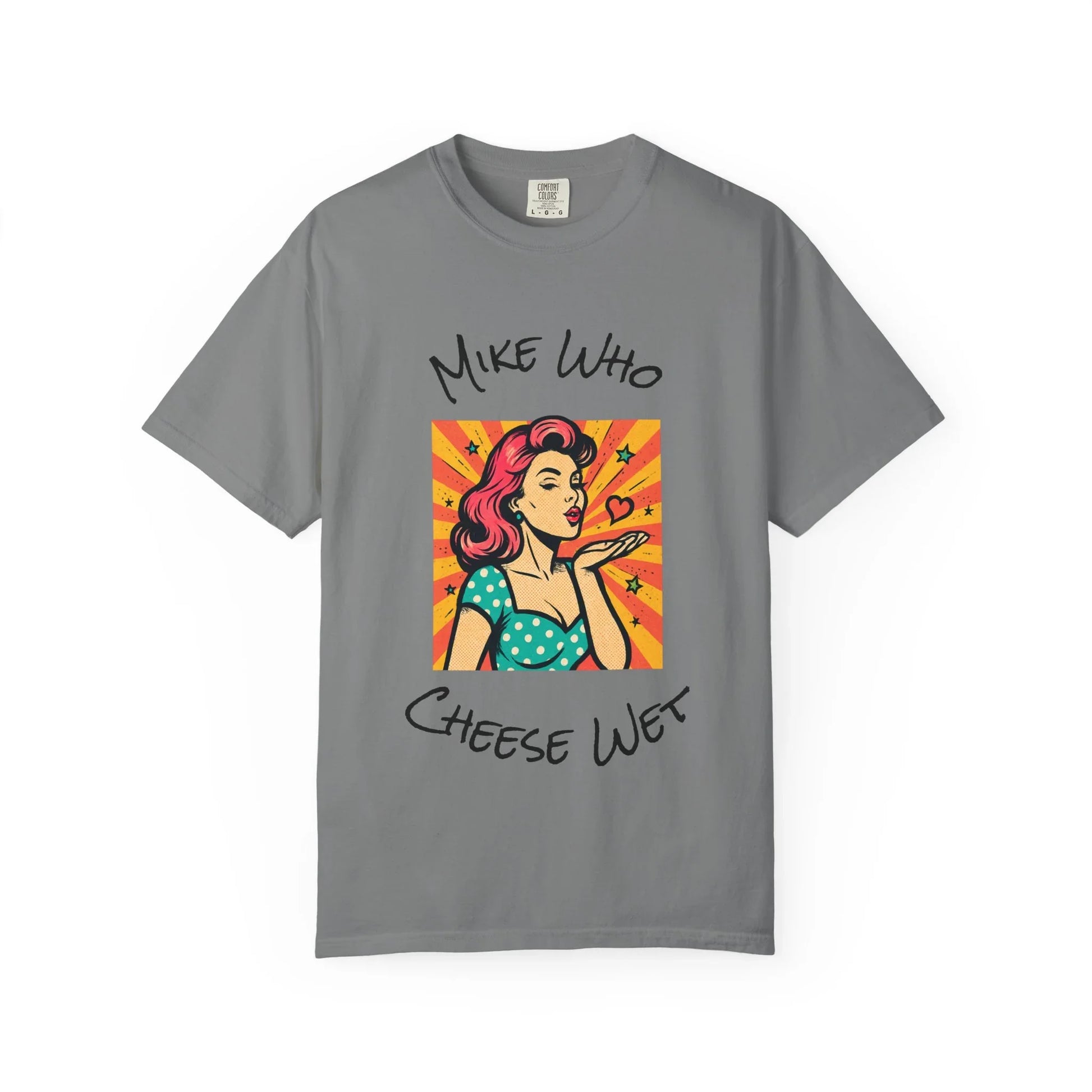 Mike Who Cheese Wet T-Shirt - MollitaMade