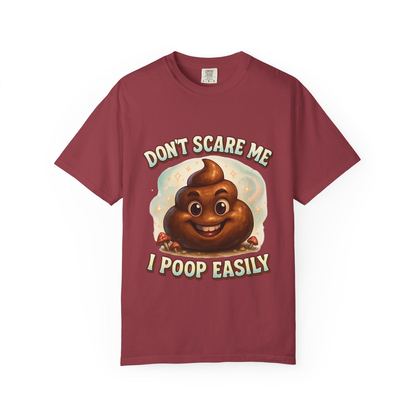 Don’t Scare Me I Poop Easily T-Shirt - MollitaMade