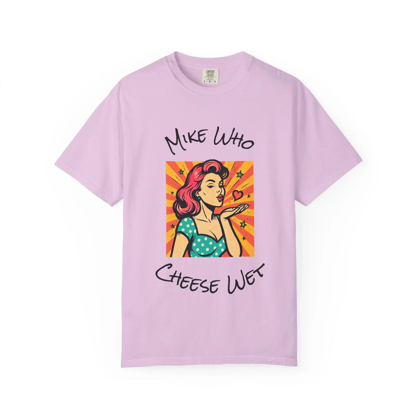 Mike Who Cheese Wet T-Shirt - MollitaMade