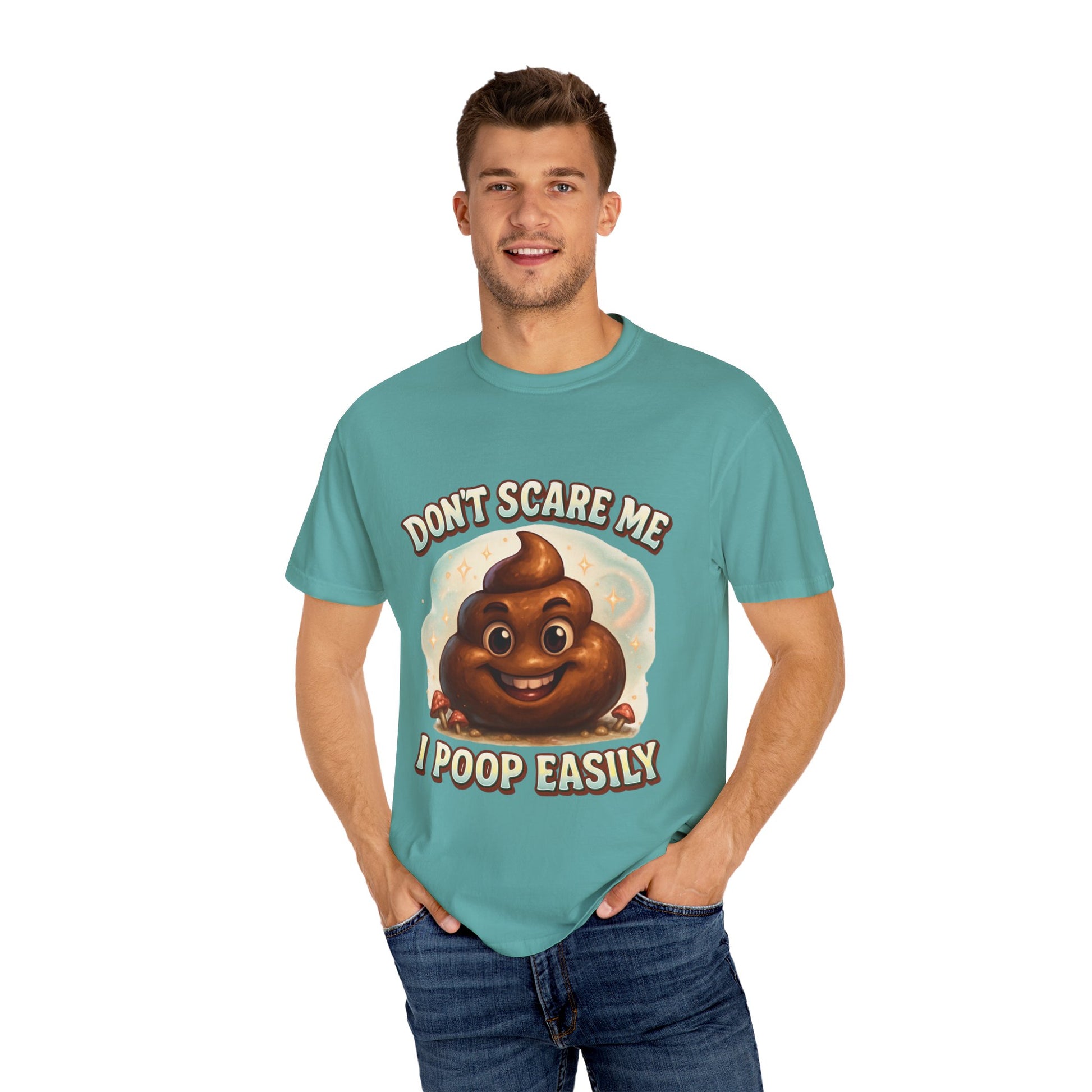 Don’t Scare Me I Poop Easily T-Shirt - MollitaMade