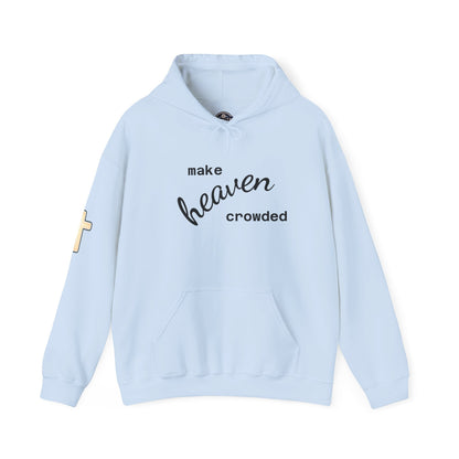 Make Heaven Crowded Hoodie Printify