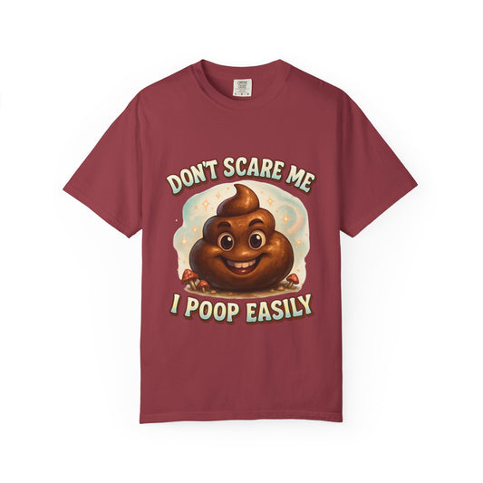 Don’t Scare Me I Poop Easily T-Shirt - MollitaMade