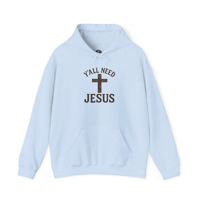 Y’all Need Jesus Hoodie