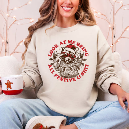 Look At Me Being All Festive and Shit, Funny, Christmas Raccoon Sweatshirt