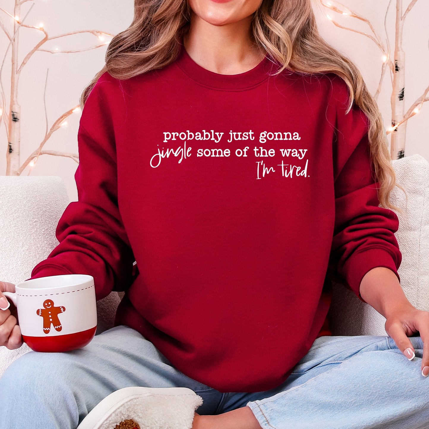 Probably Just Going To Jingle Some Of The Way, Tired, Christmas, Santa, Funny Sweatshirt