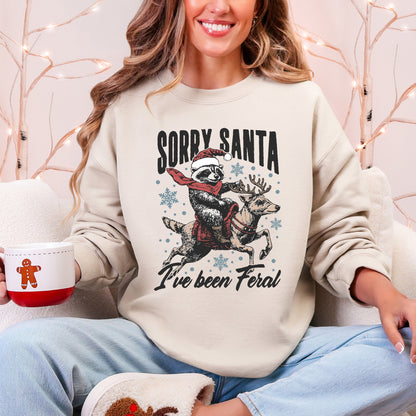 Sorry Santa, I've Been Feral, Christmas Raccoon, Funny Sweatshirt