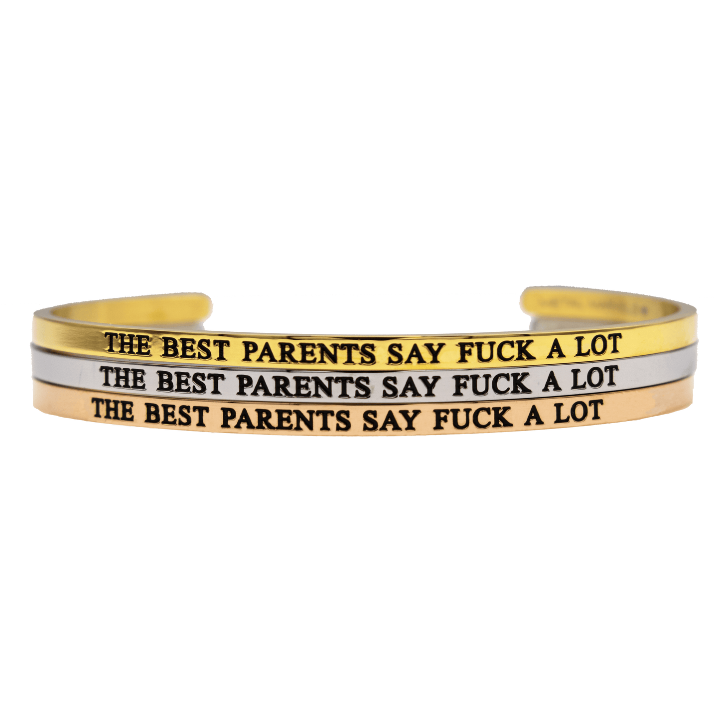 The Best Parents Say Fuck a Lot Bangle