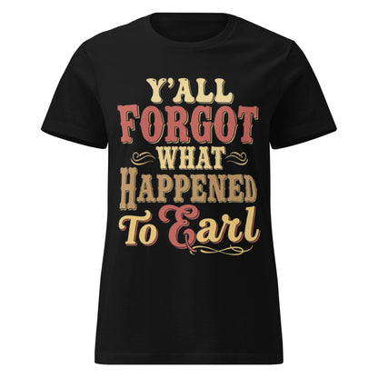 Forgot About Earl Tee